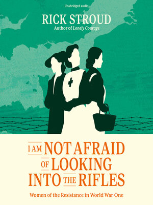cover image of I Am Not Afraid of Looking into the Rifles